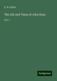 The Life and Times of John Huss