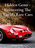 Hidden Gems - Uncovering The World's Rare Cars Hidden Gems - Uncovering The World's Rare Cars