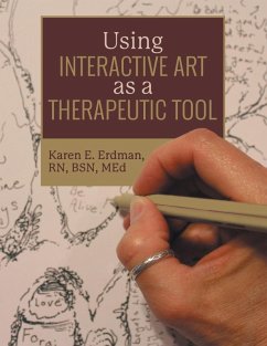 Using Interactive Art as a Therapeutic Tool - Erdman RN BSN, Karen E.