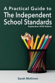 A Practical Guide to the Independent School Standard