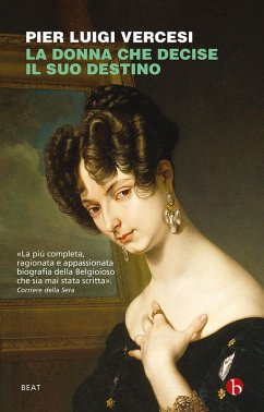 Cover La donna che decise il suo destino. Vita controcorrente di Cristina di Belgioioso