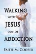 Walking with Jesus Out of Addiction - Bild 1