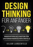 Design Thinking für Anfänger Design Thinking für Anfänger