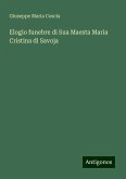 Elogio funebre di Sua Maesta Maria Cristina di Savoja Elogio funebre di Sua Maesta Maria Cristina di Savoja