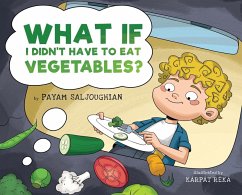 Cover What If I Didn't Have to Eat Vegetables?