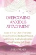 Overcoming Anxious Attachment - Bild 1
