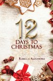 12 Days to Christmas 12 Days to Christmas