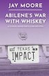 Abilene's War With Whiskey & Other... - Bild 1