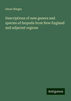 Descriptions of new genera and species of Isopoda from New England and adjacent regions - Harger, Oscar