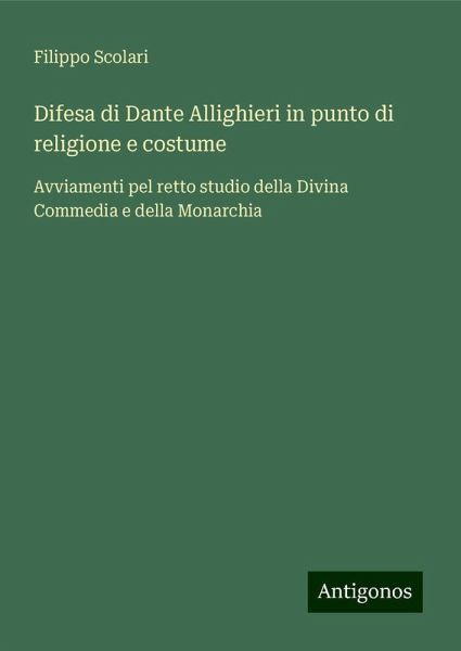 Difesa di Dante Allighieri in punto di religione e costume Difesa di Dante Allighieri in punto di religione e costume