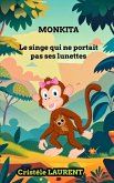 MONKITA, le singe qui ne portait pas ses lunettes MONKITA, le singe qui ne portait pas ses lunettes