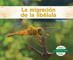 La Migración de la Libélula (Dragonfly Migration) - Hansen, Grace