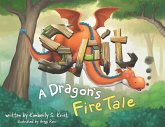 Spit A Dragon's Fire Tale Spit A Dragon's Fire Tale
