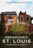 Abandoned St. Louis Abandoned St. Louis