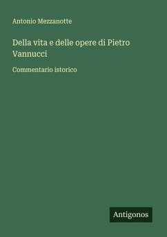 Della vita e delle opere di Pietro Vannucci - Mezzanotte, Antonio