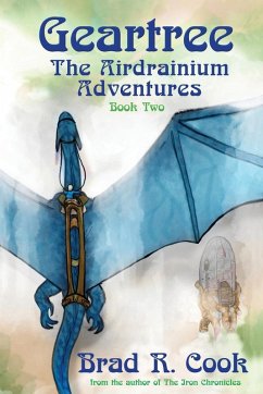 Geartree The Airdrianium Adventures Book Two - Cook, Brad R.