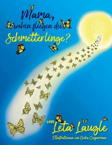 Mommy, Where Do Butterflies Go? (German Edition) Mommy, Where Do Butterflies Go? (German Edition)