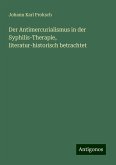 Der Antimercurialismus in der Syphilis-Therapie, literatur-historisch betrachtet