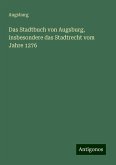 Das Stadtbuch von Augsburg, insbesondere das Stadtrecht vom Jahre 1276