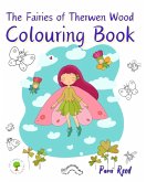 The Fairies of Therwen Wood Colouring Book The Fairies of Therwen Wood Colouring Book