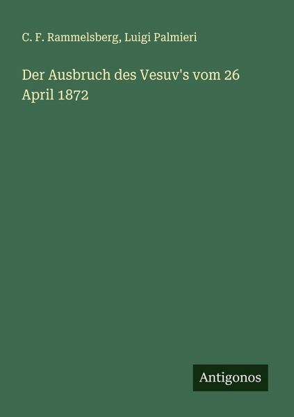 Der Ausbruch des Vesuv's vom 26 April 1872 Der Ausbruch des Vesuv's vom 26 April 1872