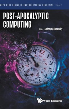 POST-APOCALYPTIC COMPUTING - Andrew Adamatzky