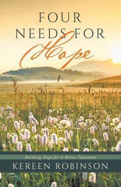 Four Needs for Hope Four Needs for Hope