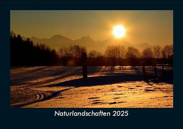 Naturlandschaften 2025 Fotokalender DIN A5 Naturlandschaften 2025 Fotokalender DIN A5