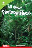 All About Photosynthesis All About Photosynthesis