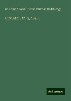 Circular: Jan. 5, 1878 - Chicago, St. Louis & New Orleans Railroad Co