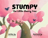 Stumpy, The Little Cherry Tree Stumpy, The Little Cherry Tree