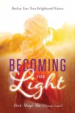 Becoming the Light Becoming the Light