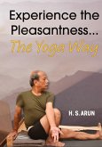 Experience the Pleasantness the Yoga Way