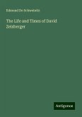 The Life and Times of David Zeisberger The Life and Times of David Zeisberger