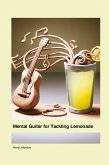 Mental Guitar for Tackling Lemonade Mental Guitar for Tackling Lemonade