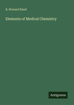 Elements of Medical Chemistry - Rand, B. Howard
