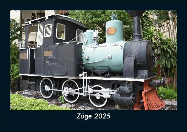 Züge 2025 Fotokalender DIN A5 Züge 2025 Fotokalender DIN A5