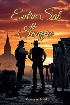 Entre Sal y Sangre - Black, Carter A.