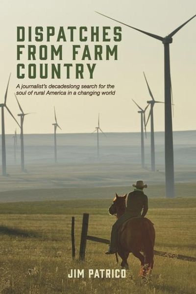 Dispatches from Farm Country Dispatches from Farm Country