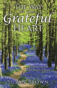 The Way of the Grateful Heart The Way of the Grateful Heart
