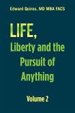 Life, Liberty and the Pursuit of Anything Volume 2