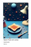 Space Toast and Lamps Space Toast and Lamps