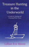 Treasure Hunting in the Underground Treasure Hunting in the Underground