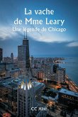 La vache de Mme Leary Une légende de Chicago