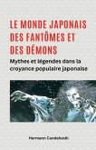 Le monde japonais des fantômes et des démons Mythes et légendes dans la croyance populaire japonaise Le monde japonais des fantômes et des démons Mythes et légendes dans la croyance populaire japonaise