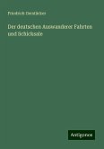 Der deutschen Auswanderer Fahrten und Schicksale