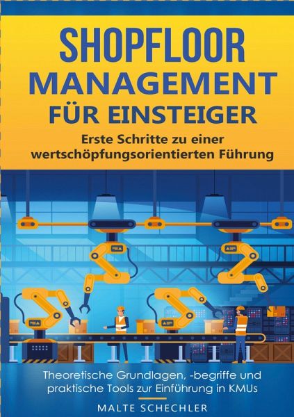 Shopfloor Management für Einsteiger Shopfloor Management für Einsteiger