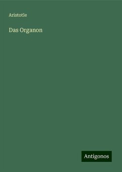 Das Organon - Aristotle