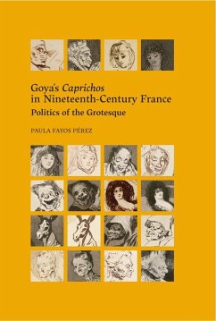 Cover Goya's Caprichos in Nineteenth-Century France. Politics of the Grotesque