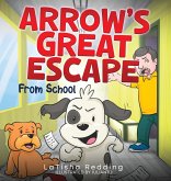 Arrow's Great Escape Arrow's Great Escape